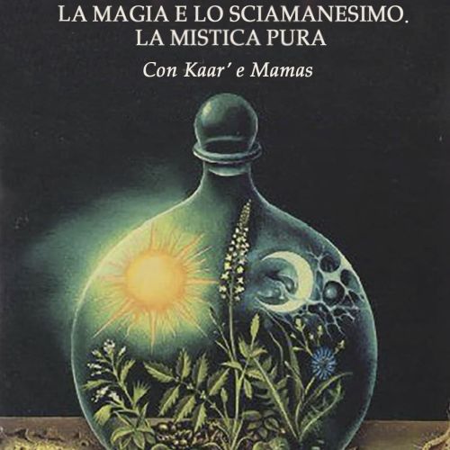 Alchimia Alchimista Magia Corsi Libri Nume Erbe Magiche Spagiria Erboristeria Kaar Yampuj Mamàs Fuoco della Conoscenza Sciamanesimo Mistica